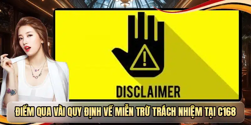 Điểm qua vài quy định về miễn trừ trách nhiệm tại C168